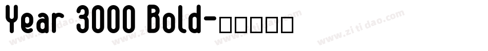 Year 3000 Bold字体转换